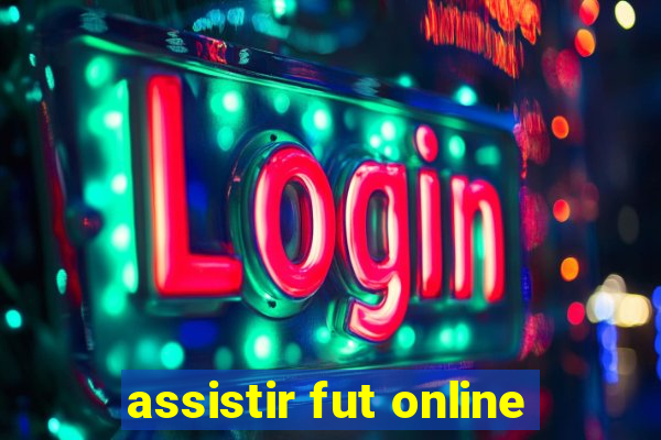 assistir fut online