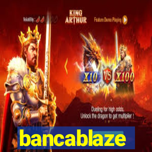 bancablaze