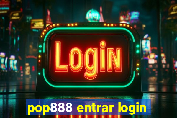 pop888 entrar login