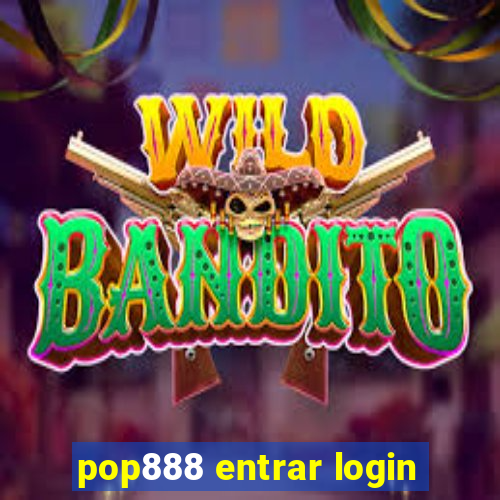 pop888 entrar login