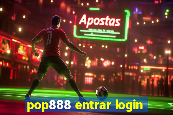 pop888 entrar login