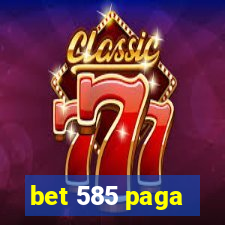 bet 585 paga