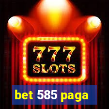 bet 585 paga