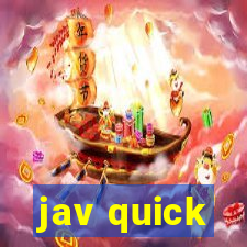 jav quick