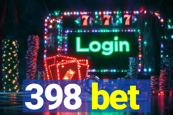 398 bet