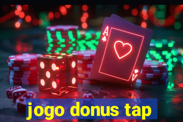 jogo donus tap