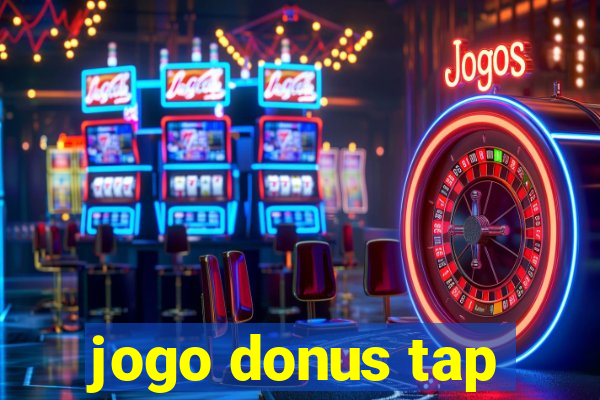 jogo donus tap