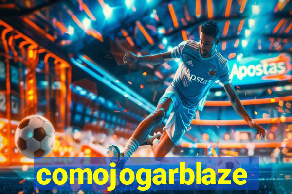 comojogarblaze