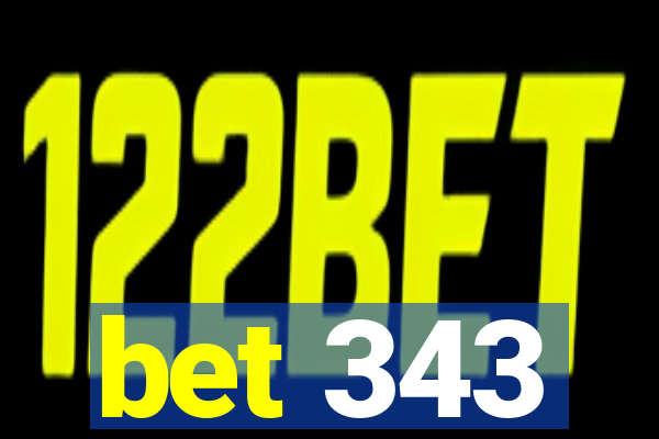 bet 343