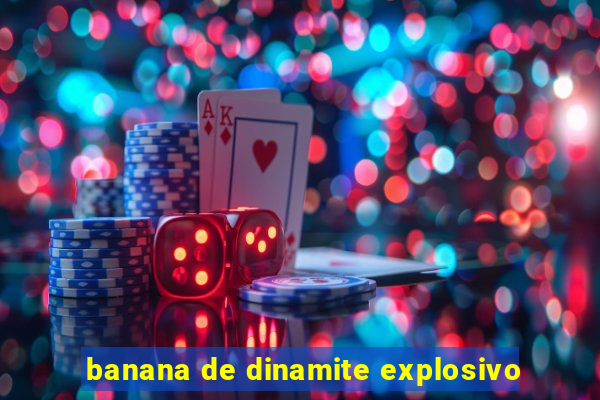 banana de dinamite explosivo