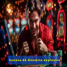 banana de dinamite explosivo