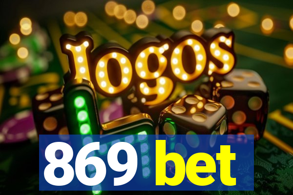 869 bet