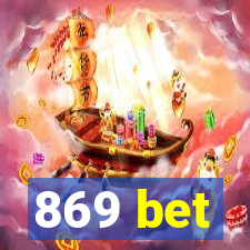 869 bet