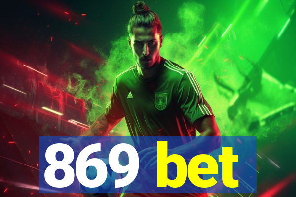 869 bet