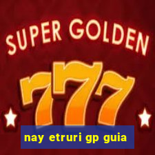 nay etruri gp guia