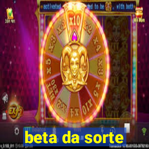 beta da sorte