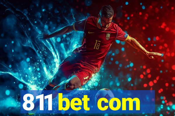 811 bet com