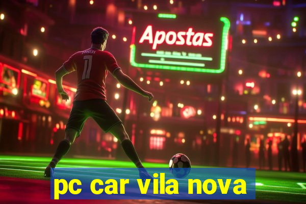 pc car vila nova