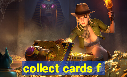 collect cards f