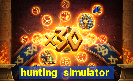 hunting simulator 4x4 dinheiro infinito download