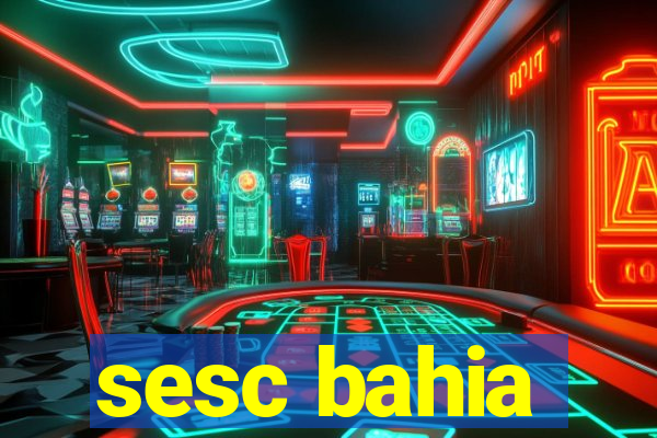 sesc bahia