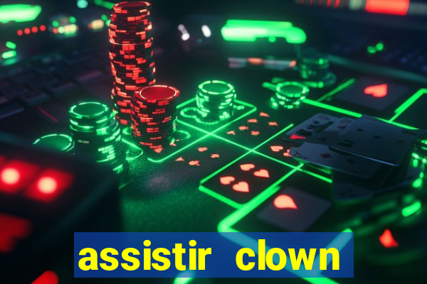 assistir clown (2014 dublado mega filmes)