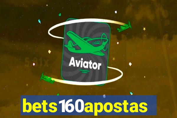 bets160apostas