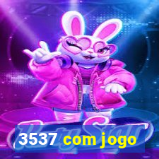 3537 com jogo