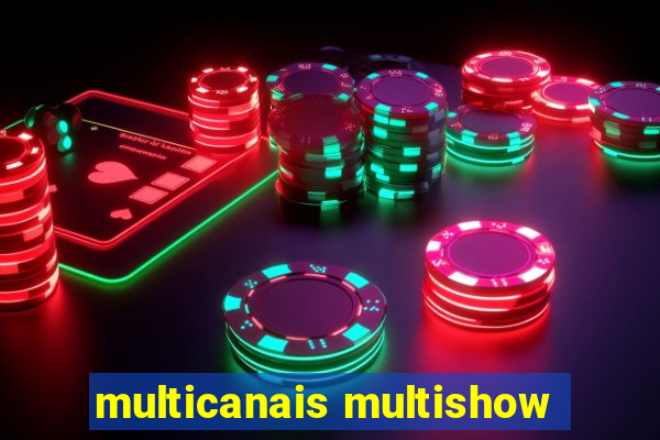 multicanais multishow