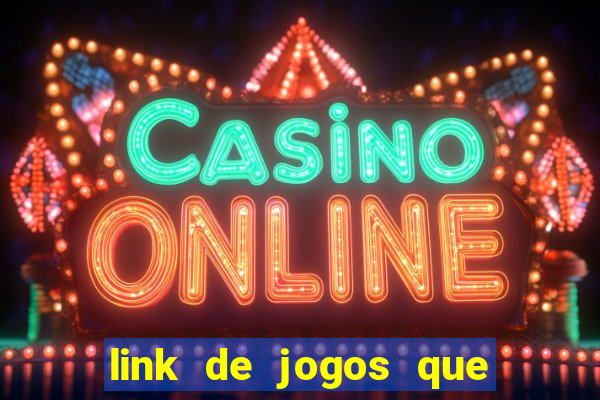 link de jogos que ganha dinheiro