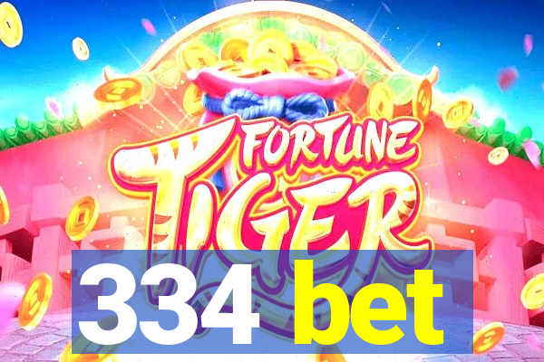 334 bet