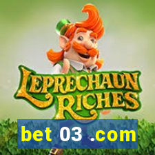 bet 03 .com