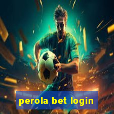 perola bet login