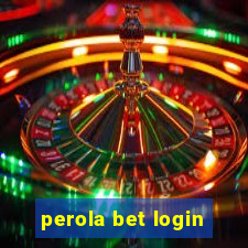 perola bet login