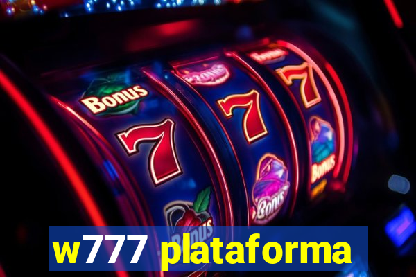 w777 plataforma