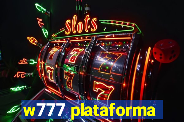 w777 plataforma