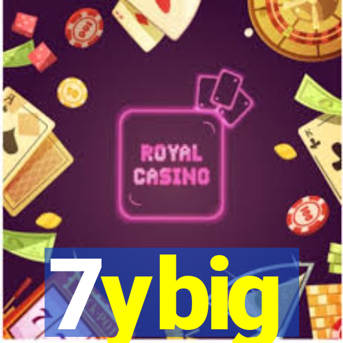 7ybig