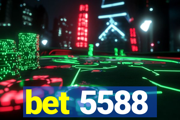 bet 5588