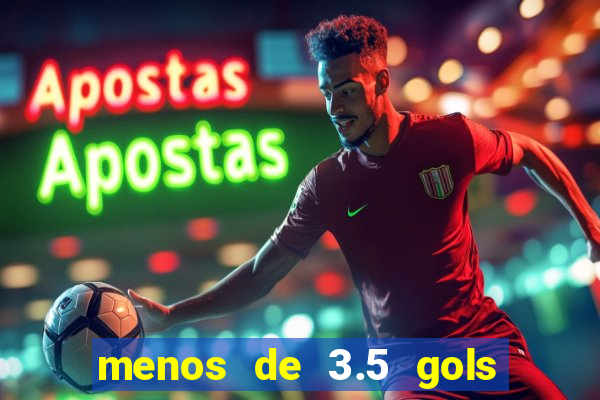 menos de 3.5 gols o que significa