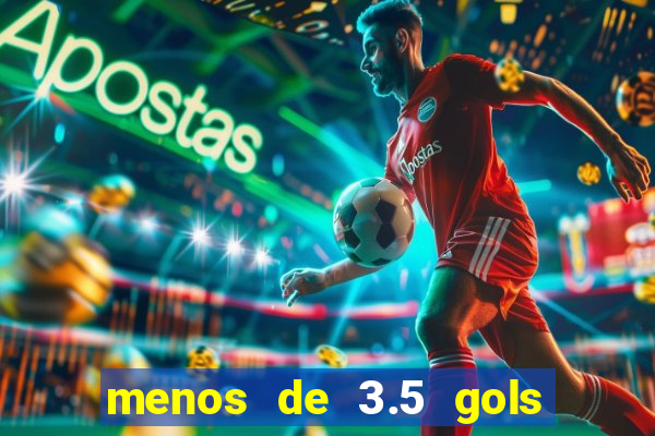 menos de 3.5 gols o que significa