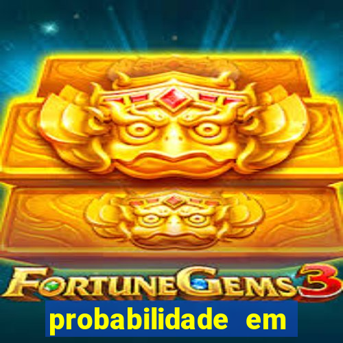 probabilidade em jogos de azar