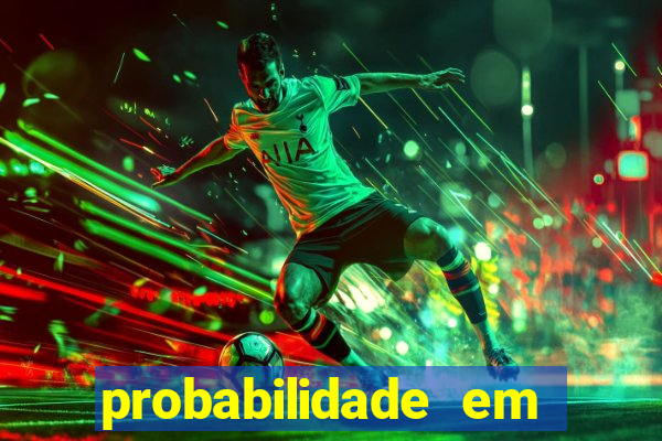 probabilidade em jogos de azar