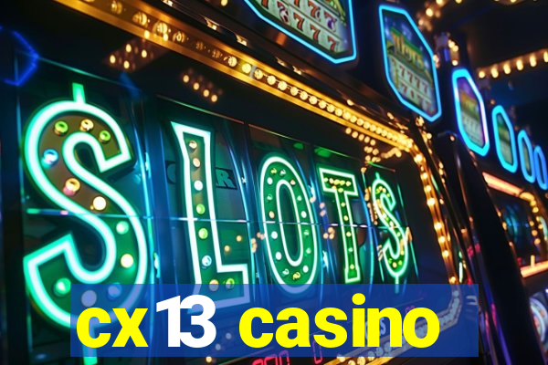 cx13 casino