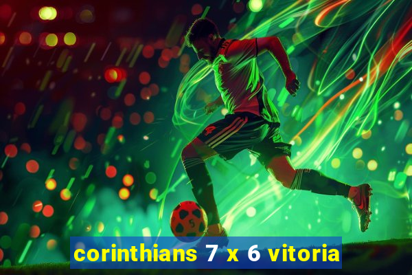 corinthians 7 x 6 vitoria