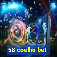 58 coelho bet