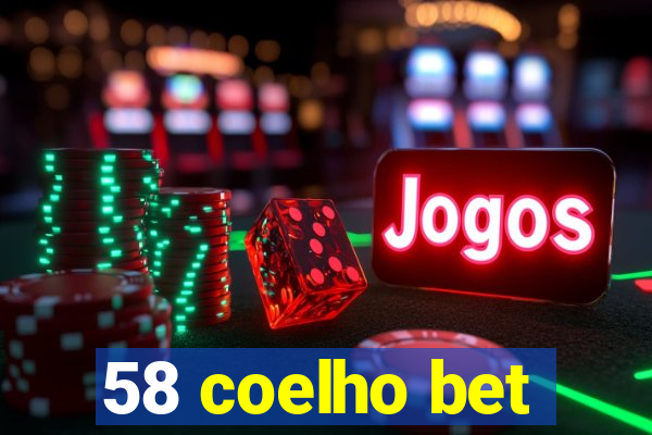 58 coelho bet