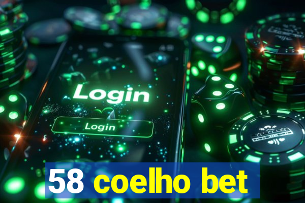 58 coelho bet