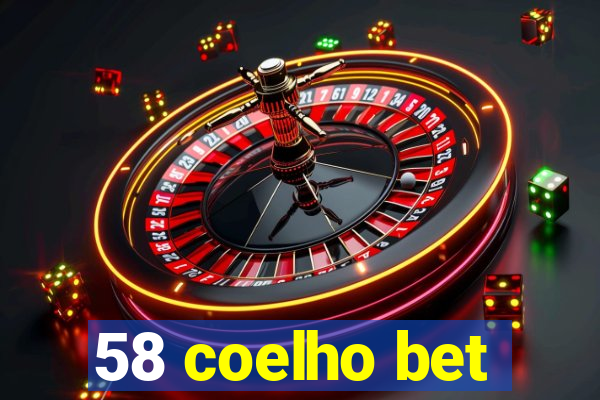 58 coelho bet