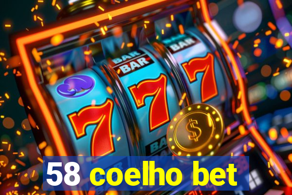 58 coelho bet