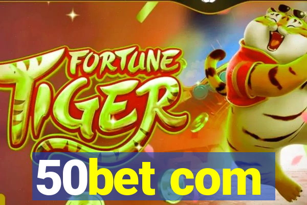 50bet com